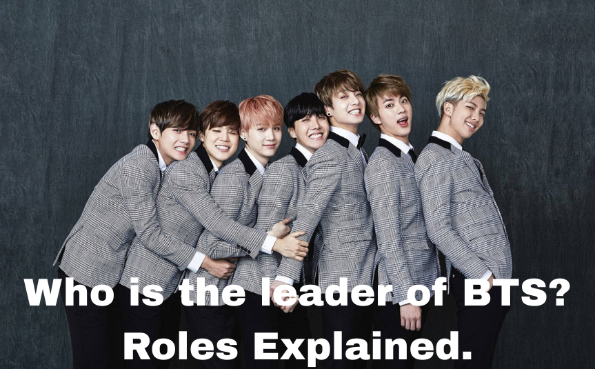 Who Is the Leader of BTS? Roles Explained. – IPBY K-POP & BEAUTY